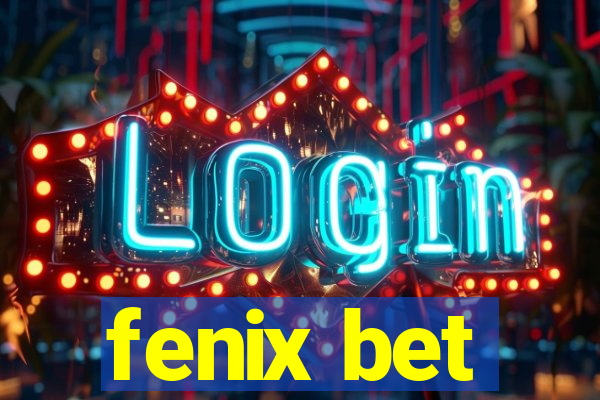 fenix bet